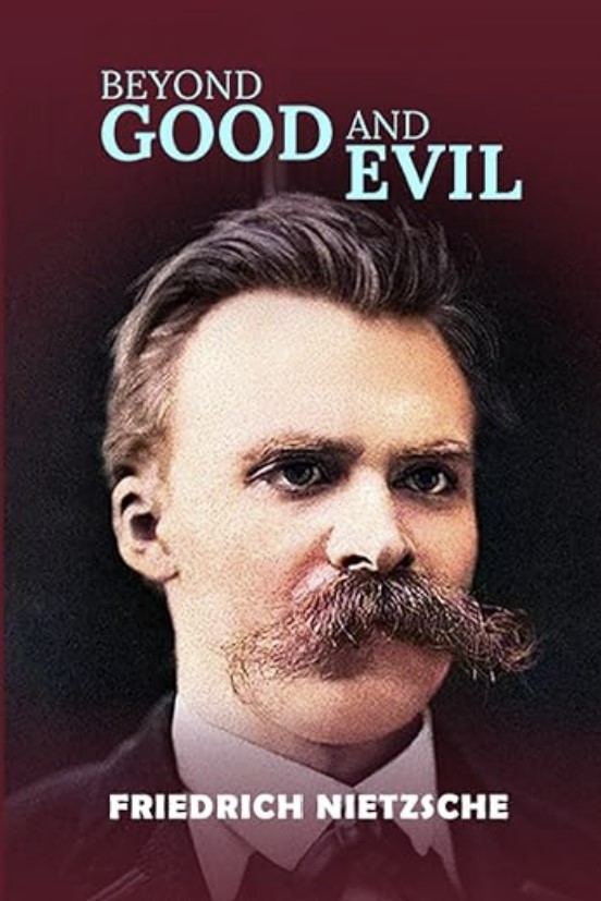 Nietzsche: Beyond Good and Evil